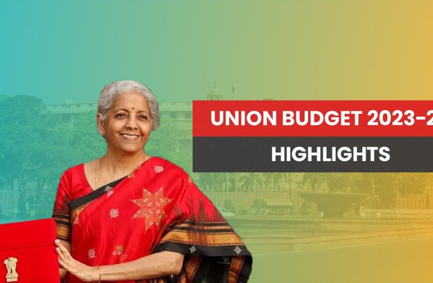 HIGHLIGHTS OF THE UNION BUDGET 2023-24