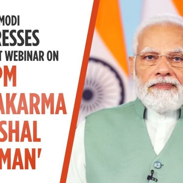PM addresses Post Budget Webinar on ‘PM Vishwakarma Kaushal Samman’