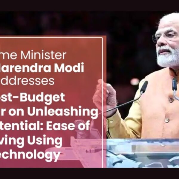 Prime Minister inaugurates post budget webinar on ‘Unleashing the Potential — Ease of living using Technology’