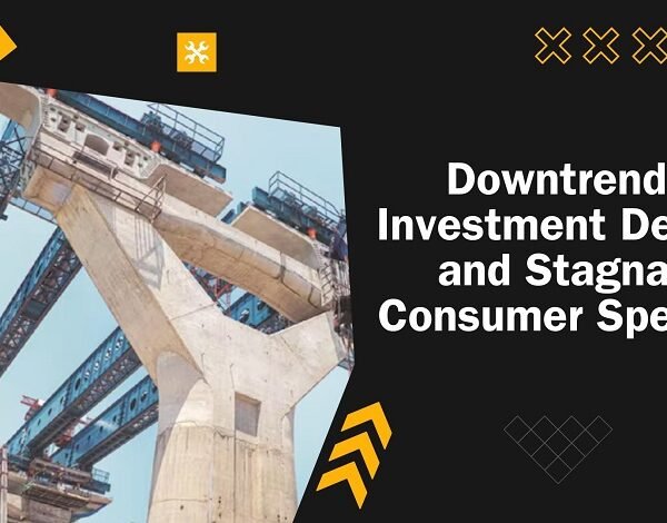 Downtrend in Investment Demand and Stagnant Consumer Spending