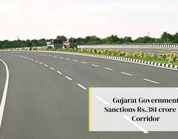 Gujarat Government Sanctions Rs.381 crores for Corridor