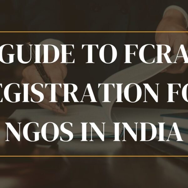 Guide to FCRA Registration for NGOs in India