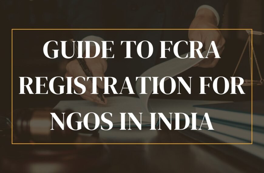 Guide to FCRA Registration for NGOs in India