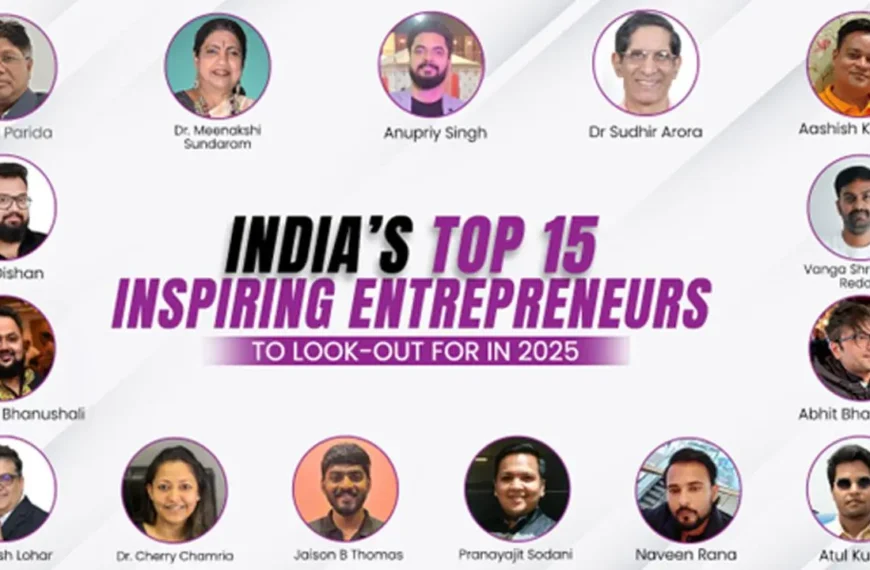 India’s Inspiring Entrepreneurs to Look Out For in 2025