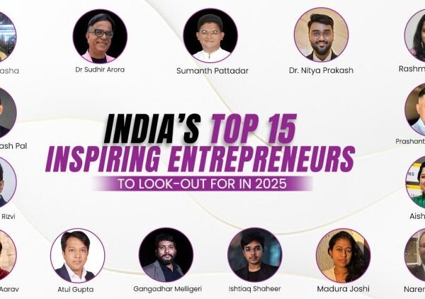 India’s Top 15 Inspiring Entrepreneurs to Look Out For in 2025