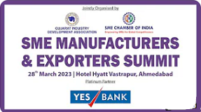 SME MANUFACTURERS AND EXPORTERS SUMMIT - Ahmedabad
